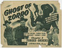 4w0136 GHOST OF ZORRO chapter 2 TC 1949 Clayton Moore, Pamela Blake, Roy Barcroft, Forged Orders!