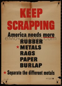 5b0177 KEEP SCRAPPING 20x28 WWII war poster 1940s rubber, metals, rags, paper, burlap!