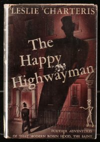 5c0099 HAPPY HIGHWAYMAN hardcover book 1941 Leslie Charteris' novel about The Saint!