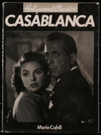 5c0048 HOLLYWOOD CLASSICS CASABLANCA hardcover book 1991 many images & behind the scenes info!