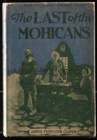 5c0180 LAST OF THE MOHICANS hardcover book 1925 James Fenimore Cooper, illustrated w/ movie scenes!