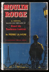 5c0191 MOULIN ROUGE 1st edition hardcover book 1950 Pierre La Mure's novel about Toulouse-Lautrec!