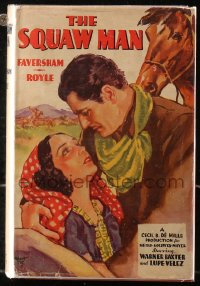 5c0219 SQUAW MAN hardcover book 1931 Faversham/Royle novel w/scenes from the Cecil B. DeMille movie!