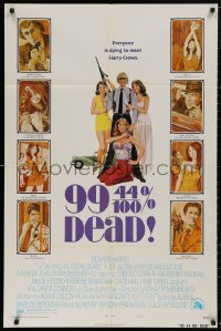 5d0019 99 & 44/100% DEAD style B 1sh 1974 directed by John Frankenheimer, cool art of cast!