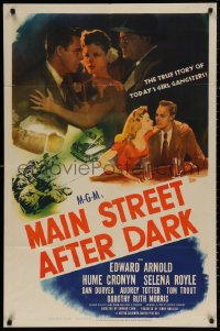 5d0707 MAIN STREET AFTER DARK 1sh 1945 Edward Arnold, Hume Cronyn, true story of girl gangsters!