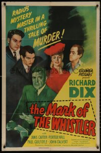 5d0731 MARK OF THE WHISTLER 1sh 1944 Richard Dix, William Castle, a thrilling tale of murder!