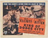 5k0807 KING OF DODGE CITY TC R1940s favorite cowboy western action stars Bill Elliot & Tex Ritter!