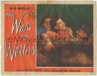 5k1540 WAR OF THE WORLDS LC #8 1953 Gene Barry & Les Tremayne hold down hysterical Ann Robinson!