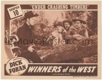 5k1569 WINNERS OF THE WEST chapter 10 LC 1940 Dick Foran Universal serial, Under Crashing Timbers!