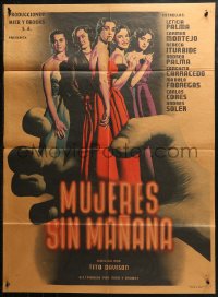 5s0119 MUJERES SIN MANANA Mexican poster 1951 art of women with no tomorrow in hand, ultra rare!