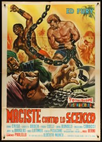 5w0230 SAMSON AGAINST THE SHEIK Italian 1p 1962 art of strongman Ed Fury with huge chains by Casaro!