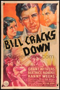 5x0788 BILL CRACKS DOWN 1sh 1937 Grant Withers, Roberts, Weeks in the title role, ultra rare!