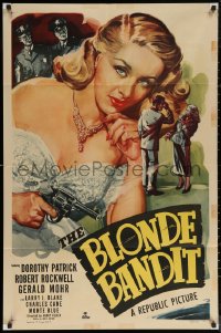 5x0797 BLONDE BANDIT 1sh 1949 great c/u art of sexy bad girl Dorothy Patrick with smoking gun!