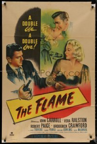 5x0987 FLAME 1sh 1947 John Carroll w/pistol grabs Vera Ralston, film noir!