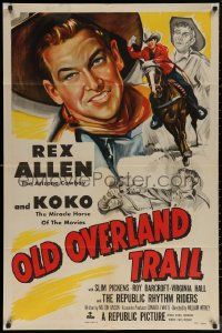 5x1306 OLD OVERLAND TRAIL 1sh 1952 cool artwork of cowboy Rex Allen riding his horse Koko!