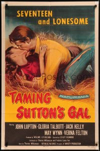 5x1503 TAMING SUTTON'S GAL 1sh 1957 she's seventeen & lonesome and kissing in the hay!