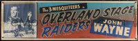 6a0244 OVERLAND STAGE RAIDERS paper banner R1953 John Wayne, Three Mesquiteers w/Corrigan & Terhune!