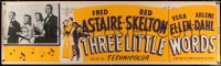 6a0250 THREE LITTLE WORDS paper banner 1950 art of Fred Astaire, Red Skelton & sexy dancing Vera-Ellen!