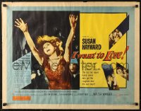 6b0286 I WANT TO LIVE style A 1/2sh 1958 Susan Hayward as Graham, a party girl convicted of murder!