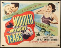 6b0309 MURDER WITHOUT TEARS 1/2sh 1953 white style, a stolen kiss, a sudden scream, killer at large!