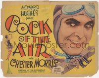 6c0032 COCK OF THE AIR TC 1932 Howard Hughes, cartoon art of airplane pilot Chester Morris, rare!