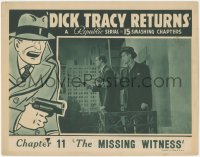 6c0398 DICK TRACY RETURNS chapter 11 LC 1938 Ralph Byrd & man both pointing guns, The Missing Witness!