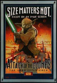 6f0824 ATTACK OF THE CLONES style A IMAX DS 1sh 2002 Star Wars Episode II, Yoda, size matters not!