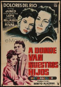6f0561 ADONDE VAN NUESTROS HIJOS Spanish 1958 different art of sexy Dolores del Rio, Tito Junco!