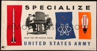 6g0053 SPECIALIZE 11x21 recruiting poster 1954 100 technical courses in US Army, Mader art!