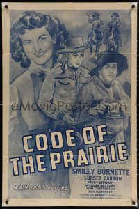 6h0758 CODE OF THE PRAIRIE 1sh R1940s Smiley Burnette, Sunset Carson, Peggy Stewart, Barcroft!
