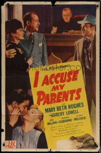 6h0999 I ACCUSE MY PARENTS 1sh 1945 Sam Newfield directed, Mary Beth Hughes, Robert Lowell!