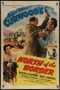 6h1186 NORTH OF THE BORDER 1sh 1946 Russell Hayden, Inez Cooper, James Oliver Curwood story!