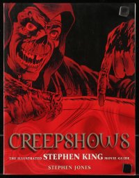 6p0483 CREEPSHOWS: THE ILLUSTRATED STEPHEN KING MOVIE GUIDE softcover book 2001 Bernie Wrightson art!