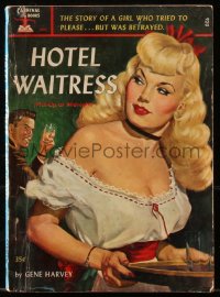 6p0286 HOTEL WAITRESS paperback book 1953 a girl who tried to please, but was betrayed, rare!
