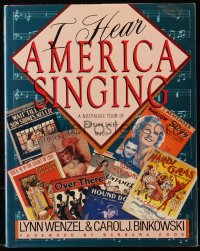6p0387 I HEAR AMERICA SINGING hardcover book 1989 a nostalgic tour of popular sheet music!