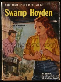 6p0298 SWAMP HOYDEN paperback book 1951 men chased her, charmed her & cheated her, sexy art!