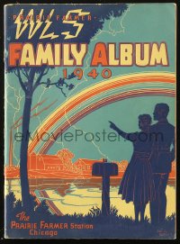 6p1149 WLS PRAIRIE FARMER FAMILY ALBUM souvenir program book 1940 George Gobel, TV, wonder of radio!