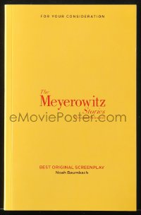6p0207 MEYEROWITZ STORIES For Your Consideration script 2017 screenplay by Noah Baumbach!