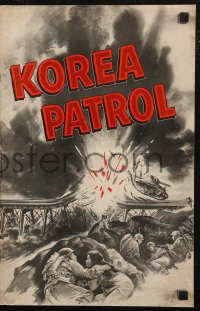 6p0824 KOREA PATROL pressbook 1951 cool Korean War artwork of soldiers watching tank & bridge blown up!