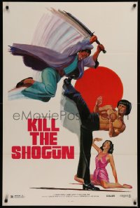 6s1104 KILL THE SHOGUN 1sh 1981 art of man with sword jumping at kung fu master by Ken Hoff!