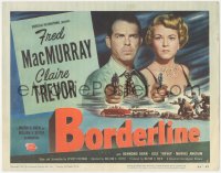 6w0525 BORDERLINE TC 1950 cool art plus Fred MacMurray & Claire Trevor both pointing guns!