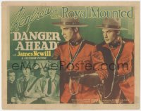 6w0550 DANGER AHEAD TC 1940 James Newill as Canadian Mountie, Renfrew of the Royal Mounted, rare!