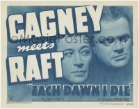 6w0566 EACH DAWN I DIE TC R1947 James Cagney & George Raft, William Keighley directed!