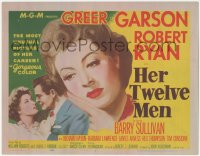 6w0601 HER TWELVE MEN TC 1954 the most unusual picture of Greer Garson's career, Robert Ryan
