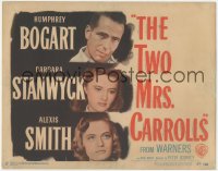 6w0725 TWO MRS. CARROLLS TC 1947 Humphrey Bogart, Barbara Stanwyck & Alexis Smith in love triangle!