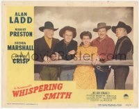 6w1383 WHISPERING SMITH LC #8 1949 Alan Ladd, Brenda Marshall, Preston, Crisp & Faylen lined up!
