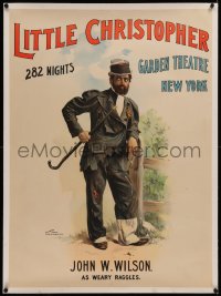 6z0170 LITTLE CHRISTOPHER linen 29x40 stage poster 1890s art of John W. Wilson as Weary Raggles, rare!