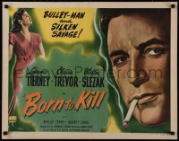 7a0350 BORN TO KILL B 1/2sh 1946 bullet-man Lawrence Tierney & silken savage Claire Trevor, rare!