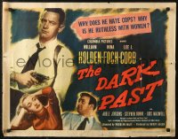 7b1154 DARK PAST 1/2sh 1949 why does William Holden hate cops & he's ruthless with women!