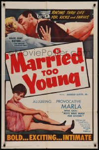 7d0995 MARRIED TOO YOUNG 1sh 1963 Ed Wood script, back seat dating, racing thru life for kicks!